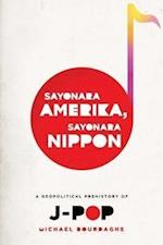 Sayonara Amerika, Sayonara Nippon