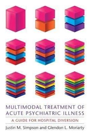 Multimodal Treatment of Acute Psychiatric Illness