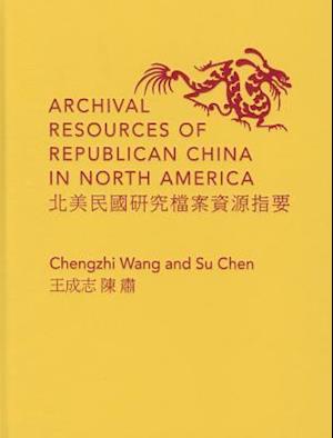 Archival Resources of Republican China in North America