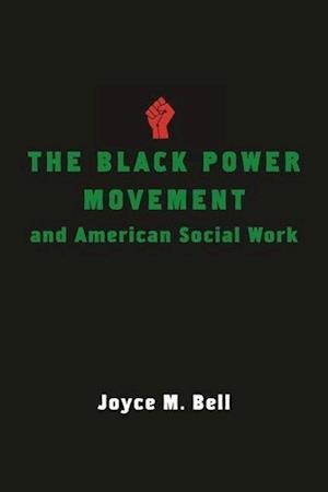 The Black Power Movement and American Social Work