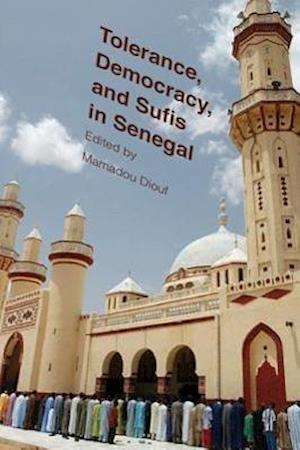 Tolerance, Democracy, and Sufis in Senegal