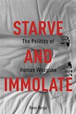 Starve and Immolate