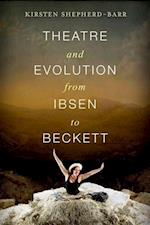 Theatre and Evolution from Ibsen to Beckett