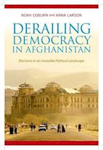 Derailing Democracy in Afghanistan