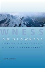 On Slowness