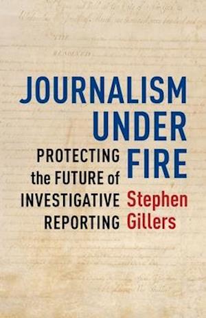 Journalism Under Fire