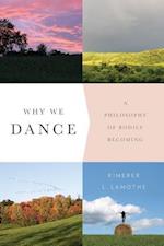 Why We Dance