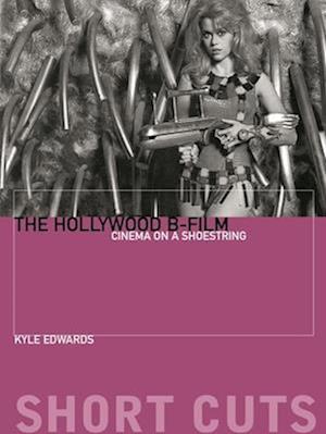 The Hollywood B-Film
