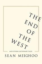 The End of the West and Other Cautionary Tales