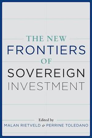 The New Frontiers of Sovereign Investment