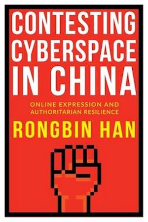 Contesting Cyberspace in China