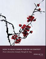 How to Read Chinese Poetry in Context