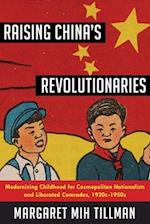 Raising China's Revolutionaries