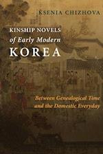 Kinship Novels of Early Modern Korea