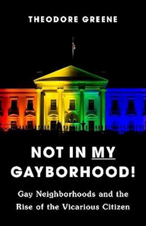 Not in My Gayborhood