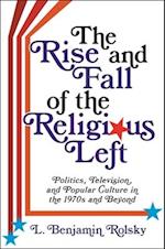 The Rise and Fall of the Religious Left