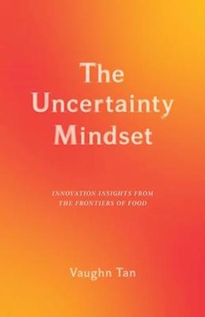 The Uncertainty Mindset