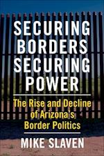 Securing Borders, Securing Power