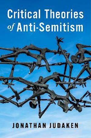 Critical Theories of Anti-Semitism