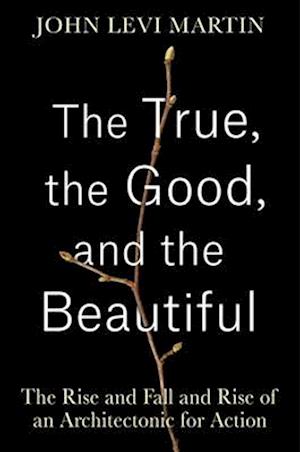 The True, the Good, and the Beautiful