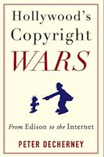 Hollywood’s Copyright Wars
