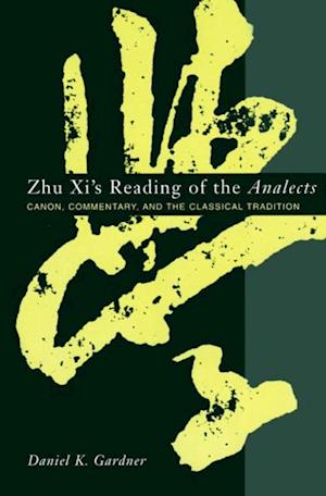 Zhu Xi''s Reading of the Analects