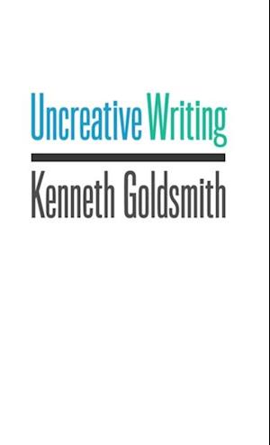 Uncreative Writing