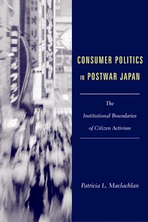 Consumer Politics in Postwar Japan