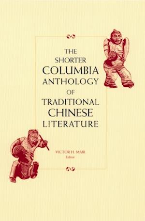 Shorter Columbia Anthology of Traditional Chinese Literature