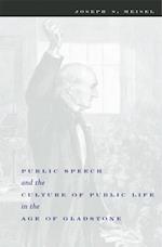 Public Speech and the Culture of Public Life in the Age of Gladstone