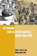 Columbia Guide to African American History Since 1939