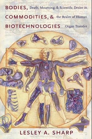 Bodies, Commodities, and Biotechnologies