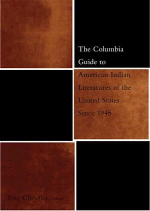 Columbia Guide to American Indian Literatures of the United States Since 1945