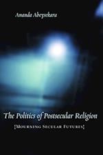 Politics of Postsecular Religion