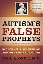 Autism''s False Prophets