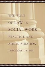 Role of Law in Social Work Practice and Administration