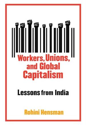 Workers, Unions, and Global Capitalism