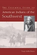 Columbia Guide to American Indians of the Southwest