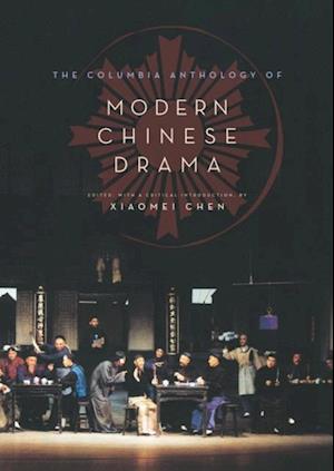 Columbia Anthology of Modern Chinese Drama