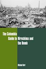 Columbia Guide to Hiroshima and the Bomb