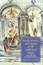 Revelry, Rivalry, and Longing for the Goddesses of Bengal