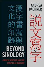 Beyond Sinology
