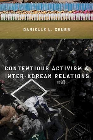 Contentious Activism and Inter-Korean Relations