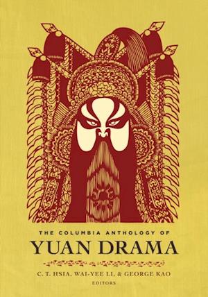 Columbia Anthology of Yuan Drama