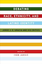 Debating Race, Ethnicity, and Latino Identity