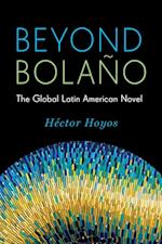 Beyond Bolano