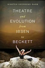 Theatre and Evolution from Ibsen to Beckett