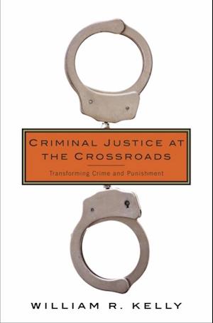 Criminal Justice at the Crossroads