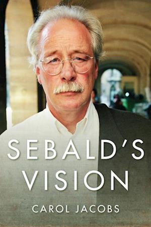 Sebald''s Vision