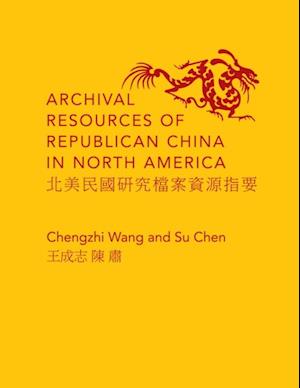 Archival Resources of Republican China in North America